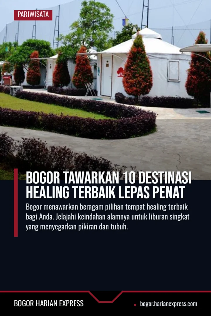 Bogor Tawarkan 10 Destinasi Healing Terbaik Lepas Penat