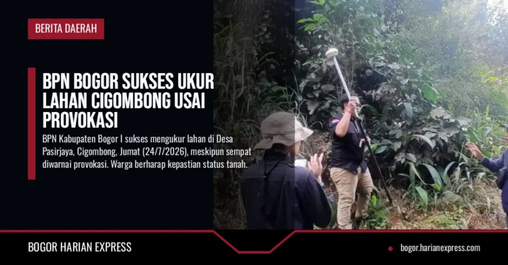 BPN Bogor Sukses Ukur Lahan Cigombong Usai Provokasi