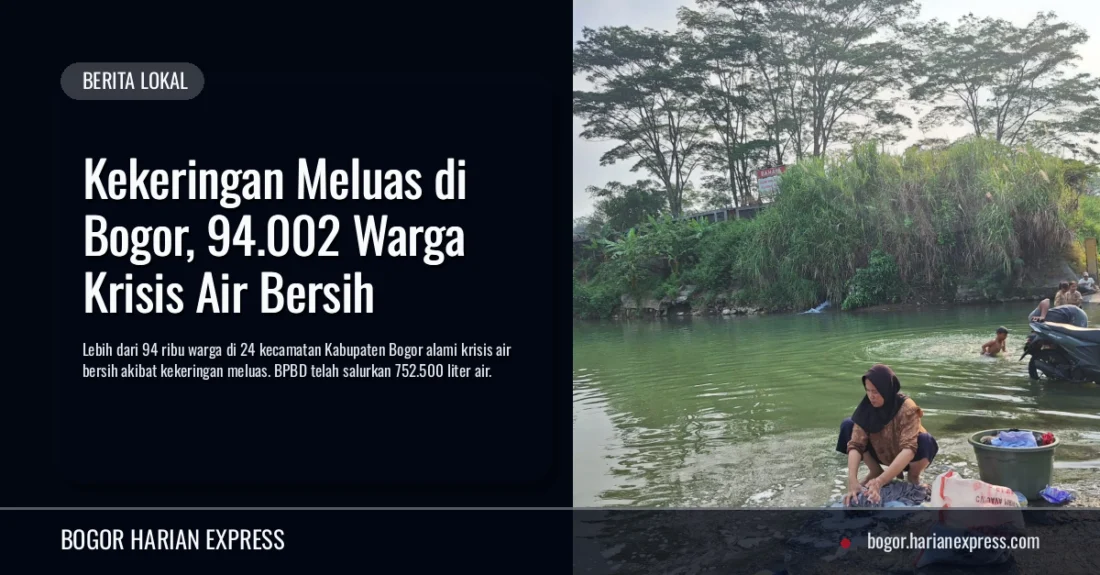 Kekeringan Meluas di Bogor, 94.002 Warga Krisis Air Bersih