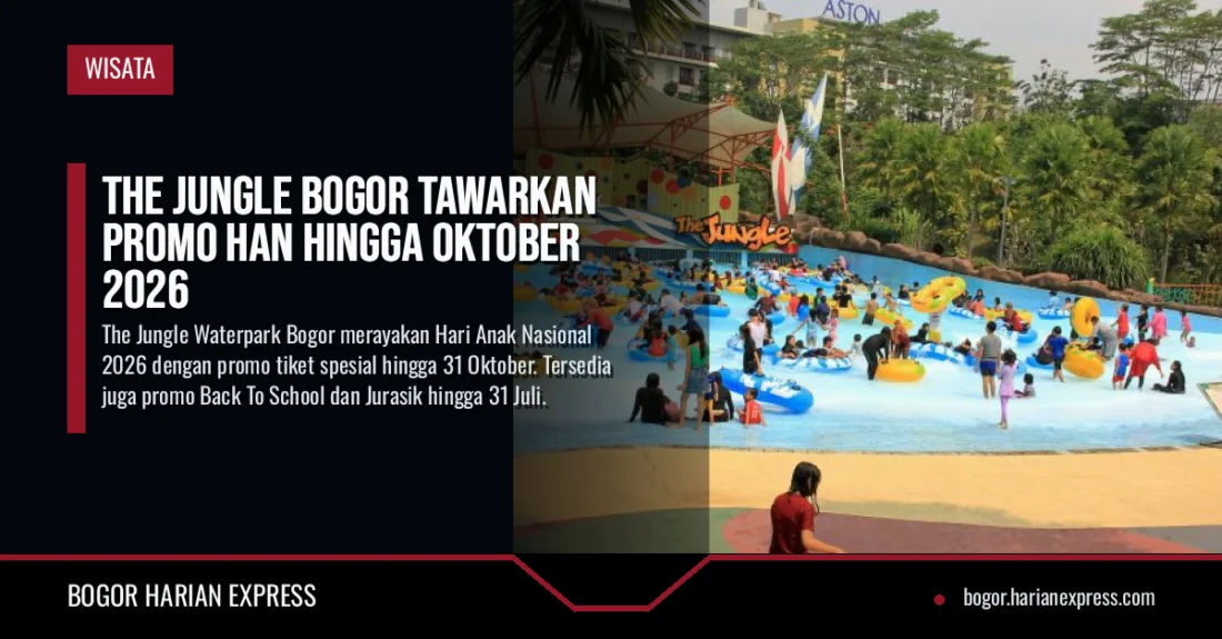 The Jungle Bogor Tawarkan Promo HAN Hingga Oktober 2026