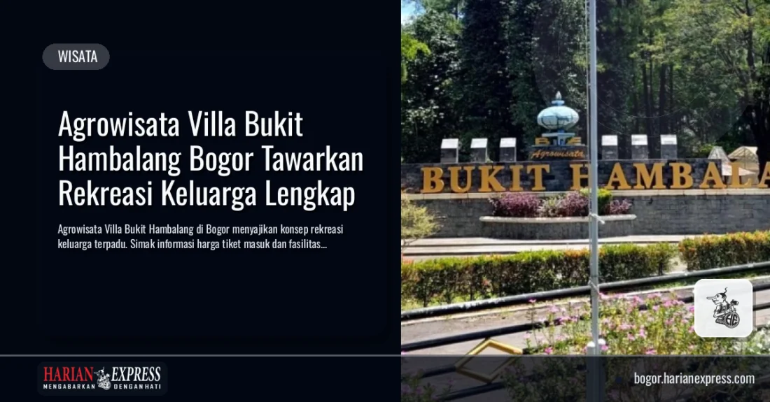 Agrowisata Villa Bukit Hambalang Bogor Tawarkan Rekreasi Keluarga Lengkap