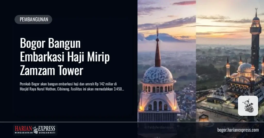 Bogor Bangun Embarkasi Haji Mirip Zamzam Tower