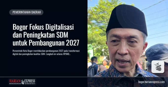 Bogor Fokus Digitalisasi dan Peningkatan SDM untuk Pembangunan 2027