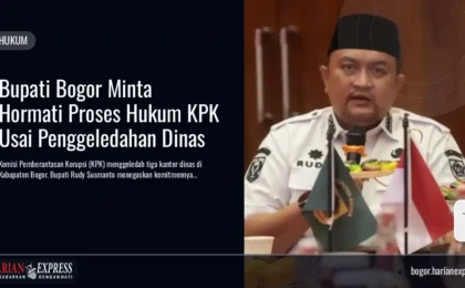 Bupati Bogor Minta Hormati Proses Hukum KPK Usai Penggeledahan Dinas Bupati Bogor Minta Hormati Proses Hukum KPK Usai Penggeledahan Dinas
