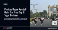 Pemkab Bogor Kembali Gelar Car Free Day di Tegar Beriman