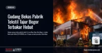Gudang Bekas Pabrik Tekstil Tajur Bogor Terbakar Hebat