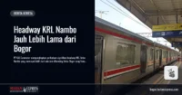 Headway KRL Nambo Jauh Lebih Lama dari Bogor