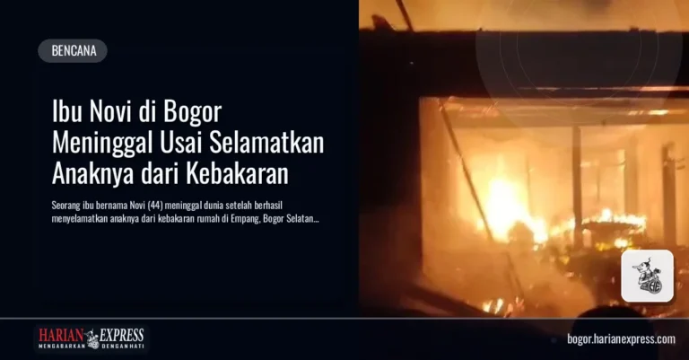 Ibu Novi di Bogor Meninggal Usai Selamatkan Anaknya dari Kebakaran