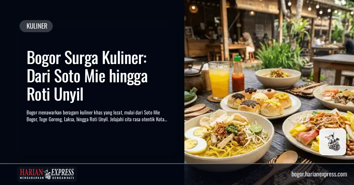 Bogor Surga Kuliner: Dari Soto Mie hingga Roti Unyil