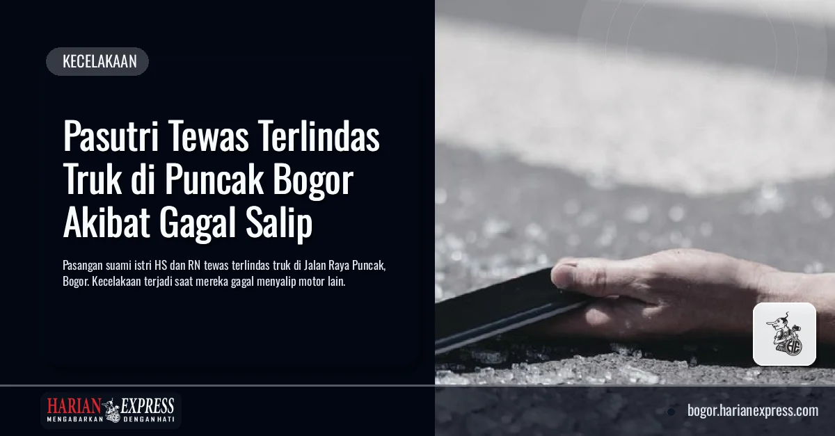 Pasutri Tewas Terlindas Truk di Puncak Bogor Akibat Gagal Salip