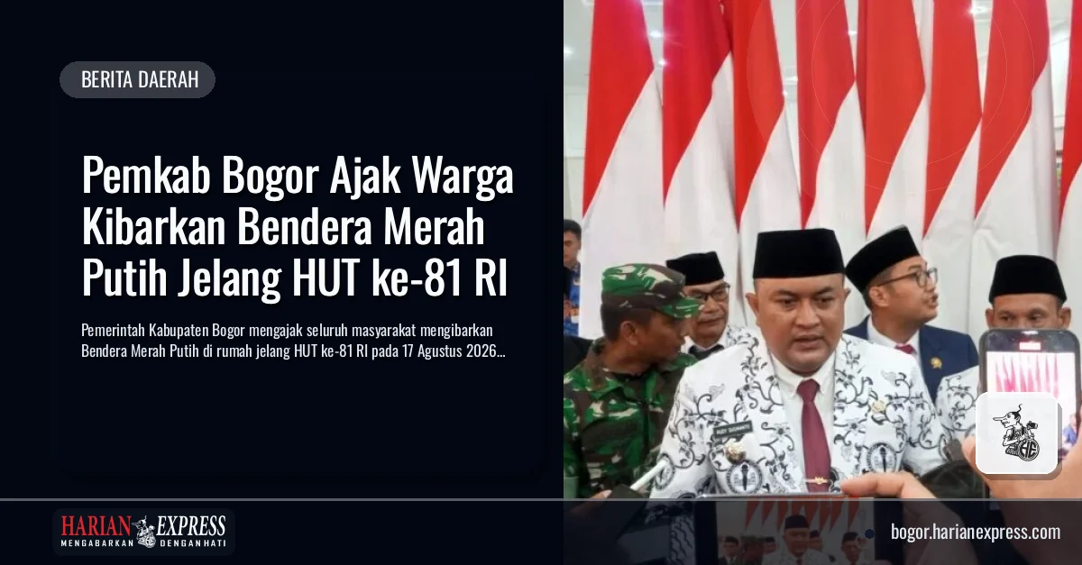 Pemkab Bogor Ajak Warga Kibarkan Bendera Merah Putih Jelang HUT ke-81 RI