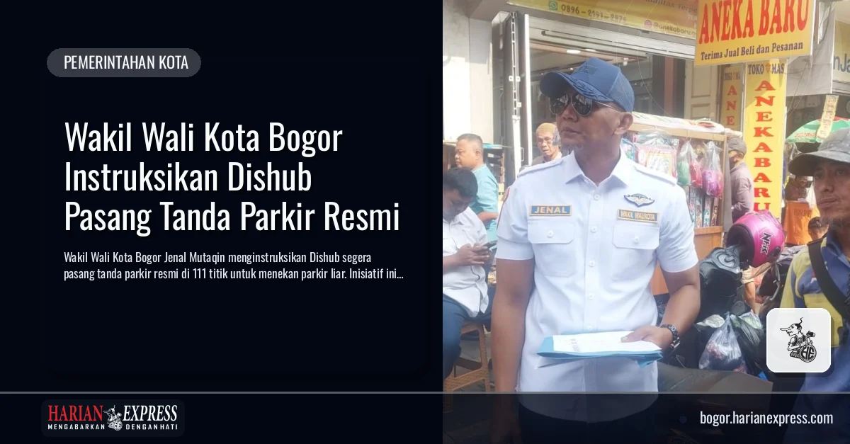 Wakil Wali Kota Bogor Instruksikan Dishub Pasang Tanda Parkir Resmi