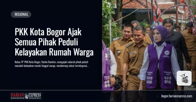 PKK Kota Bogor Ajak Semua Pihak Peduli Kelayakan Rumah Warga