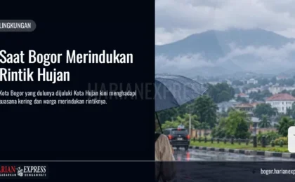 Saat Bogor Merindukan Rintik Hujan