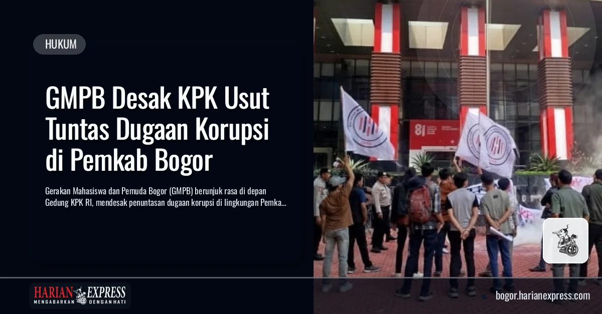 GMPB Desak KPK Usut Tuntas Dugaan Korupsi di Pemkab Bogor