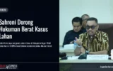 Sahroni Dorong Hukuman Berat Kasus Lahan