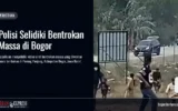 Polisi Selidiki Bentrokan Massa di Bogor