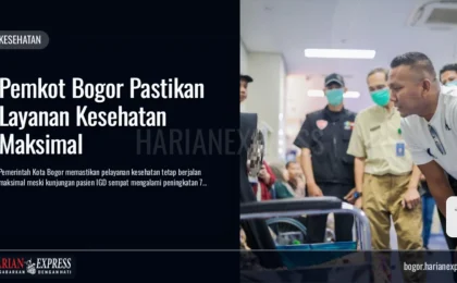 Pemkot Bogor Pastikan Layanan Kesehatan Maksimal